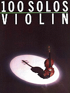 100 Solos: For Violin