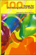 100 Songs for the Young Church Choir - Thomson, Donald (Editor)