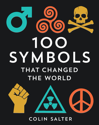 100 Symbols That Changed the World - Salter, Colin
