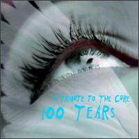 100 Tears: A Tribute to the Cure - Various Artists