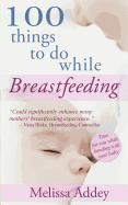 100 Things to Do While Breastfeeding