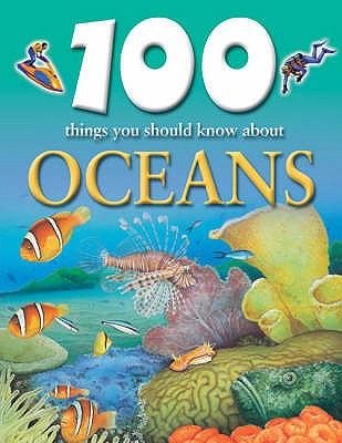 100 Things You Should Know About Oceans - Oliver, Clare