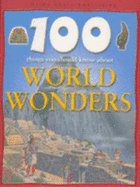 100 Things You Should Know About Wonders of the World