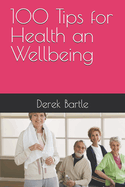 100 Tips for Health an Wellbeing