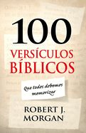 100 Versculos Bblicos Que Todos Debemos Memorizar