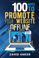 100 Ways to Promote Your Website Offline