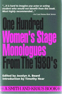 100 Women's Stage Monologues from the 1980's