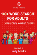 100+ Word Search for Adults: With Hidden Amusing Quotes