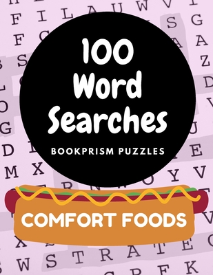 100 Word Searches: Comfort Foods: Addictive Word Puzzles for Foodies of All Ages - Bookprism Puzzles