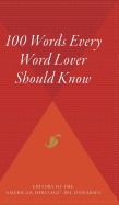 100 Words Every Word Lover Should Know - Editors of the American Heritage Di
