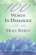 100 Words in Dialogue with the Holy Spirit