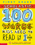 100 Words Kids Need to Read by 1st Grade - Scholastic Books (Creator)
