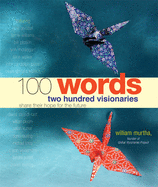 100 Words: Two Hundred Visionaries Share Their Hope for the Future