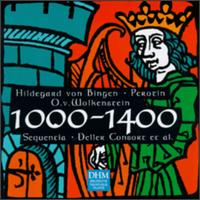 1000-1400: Hildegard von Bingen, Perotin, O.v. Wolkenstein - Deller Consort; Schola Cantorum Basiliensis Choir; Sequentia