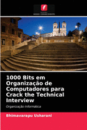 1000 Bits em Organiza??o de Computadores para Crack the Technical Interview