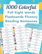 1000 Colorful Full Sight Words Flashcards Fluency Reading Sentences English - Spanish Phrasebook And Dictionary: My kids first sight word made easy spelling workbook for kindergarten - grade 1, 2,3 frequency level readers book: 5-8 years old