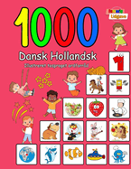 1000 Dansk Hollandsk Illustreret Tosproget Ordforr?d (Farverig Udgave): Danish Dutch language learning