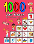 1000 Dansk Kinesisk Illustreret Tosproget Ordforr?d (Farverig Udgave): Danish Chinese language learning