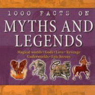 1000 Facts on Myths and Legends