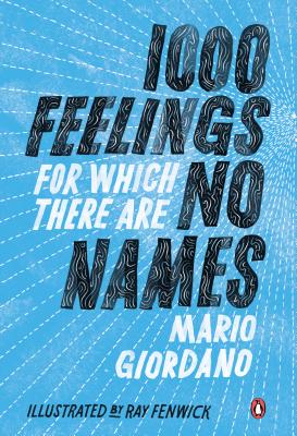 1000 Feelings for Which There Are No Names - Giordano, Mario, Dr., and Cole, Isabel Fargo (Translated by)