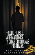 +1000 Frases, Afirmaciones y Citas Cristianas Positivas