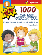 1000 Full Sight Words Picture Dictionary Book English Croatian Educational Games for Kids 5 10: First Sight word flash cards learning activities to build reading fluency and comprehension. Basic vocabulary teach your child to read short sentences strips