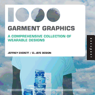 1000 Garment Graphics: a Comprehensive Collection of Wearable Designs (1000 Series)