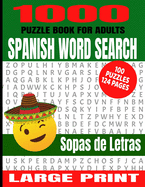 1000 Puzzle Book for Adults Spanish Word Search 100 Puzzles: Great Way to Improve Your Spanish Language Skills - Great Word Finds Puzzles with the Most Common Spanish Words Used - Makes a Great Gift for Spanish Lanuage Learners