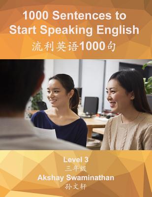 1000 Sentences to Start Speaking English: Level 3 - Swaminathan, Akshay