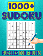 1000+ Sudoku Puzzles for Adults: Challenging Big Adults Sudoku Puzzles Book For Beginner To Expert Fun for your Brain.