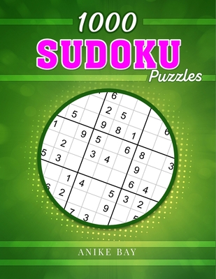 1000 Sudoku: Puzzles - Montgomery, Iris, and Bay, Anike