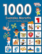 1000 Svenska Marathi Illustrerad tvsprkig vokabulr (Svartvitt utgva): Swedish-Marathi language learning