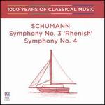 1000 Years of Classical Music, Vol. 41: The Romantic Era - Schumann: Symphony No. 3 "Rhenish"; Symphony No. 4