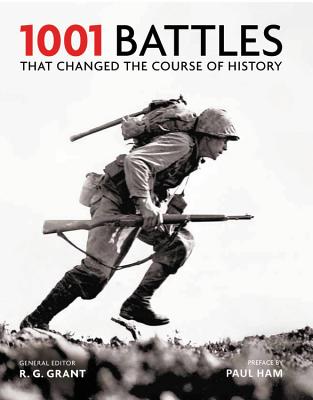 1001 Battles That Changed the Course of History - Grant, R G