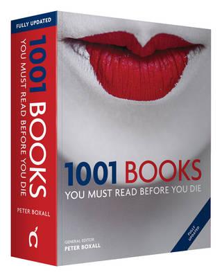 1001 Books You Must Read Before You Die - Boxall, Peter