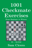 1001 Checkmate Exercises: From Beginner to Winner