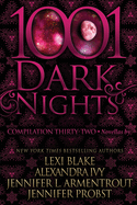 1001 Dark Nights: Compilation Thirty-Two