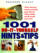1001 Do-It-Yourself Hints and Tips - Reader's Digest, and Dolezal, Robert