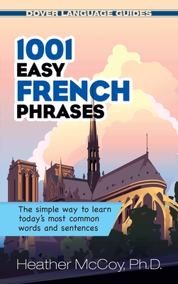 1001 Easy French Phrases - Ubinas, Dave, and Mccoy, Heather