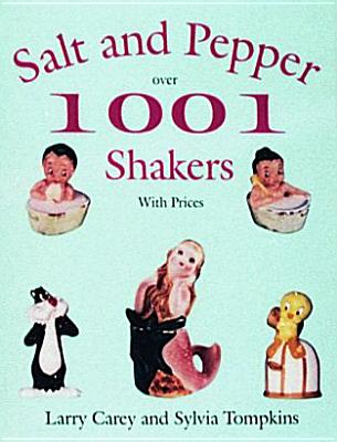 1001 Salt & Pepper Shakers - Carey, Larry