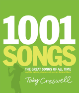 1001 Songs: The Great Songs of All Time and the Artists, Stories, and Secrets Behind Them