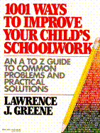 1001 Ways to Improve Your Child's School - Greene, Lawrence J