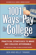 1001 Ways to Pay for College: Practical Strategies to Make Any College Affordable