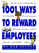 1001 Ways to Reward Employees - Nelson, Bob, and Blanchard, Ken (Foreword by)
