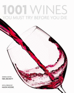 1001 Wines You Must Try Before You Die - Beckett, Neil, and Hooke, Huon (Preface by)