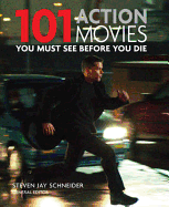 101: Action Movies You Must See Before You Die