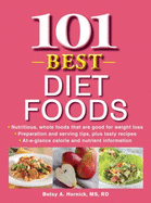 101 Best Diet Foods - Hornick, Betsy A