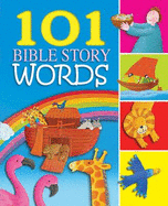 101 Bible Story Words: 101 Bible Story Words