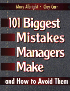 101 Biggest Mistakes Managers Make and How to Avoid Them