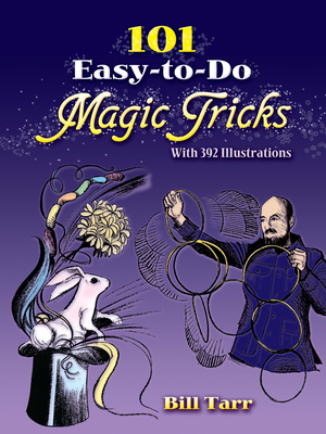 101 Easy-To-Do Magic Tricks - Tarr, Bill